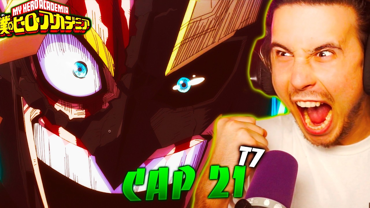 I AM HERE!!! ALL MIGHT VS ALL  FOR ONE!!! BNHA T7|CAP 21!!! | REACCION!!