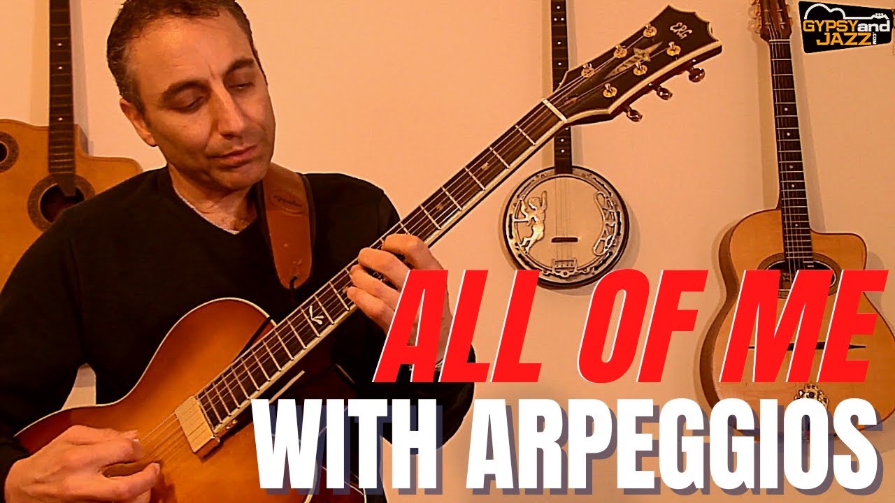 Arpeggios Made Easy – Improvisation Over All of Me (What Notes to Play for each chord)