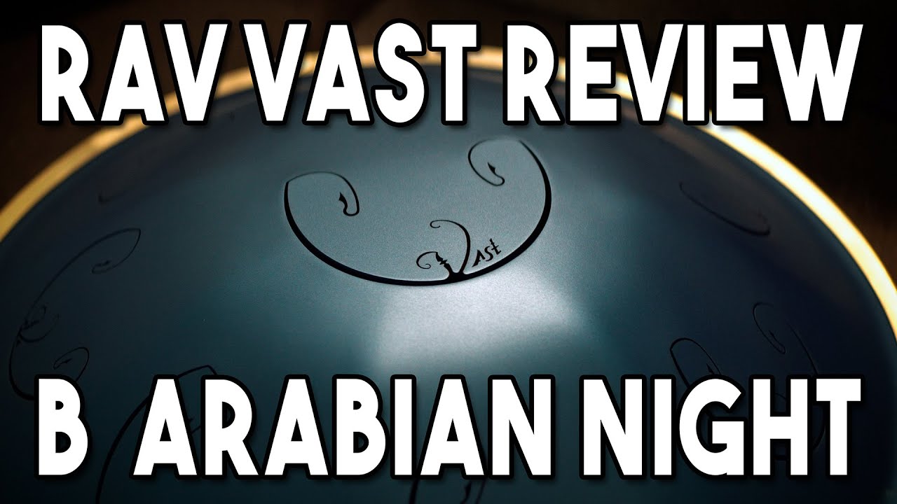RAV Vast Drum REVIEW (B Arabian Night)