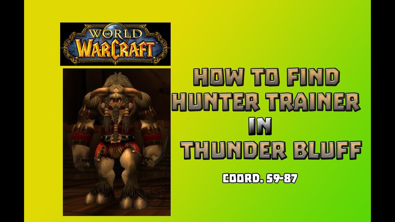 Where is Hunter Trainer in Thunder Bluff \ How to Get to Hunter Trainer in Thunder Bluff
