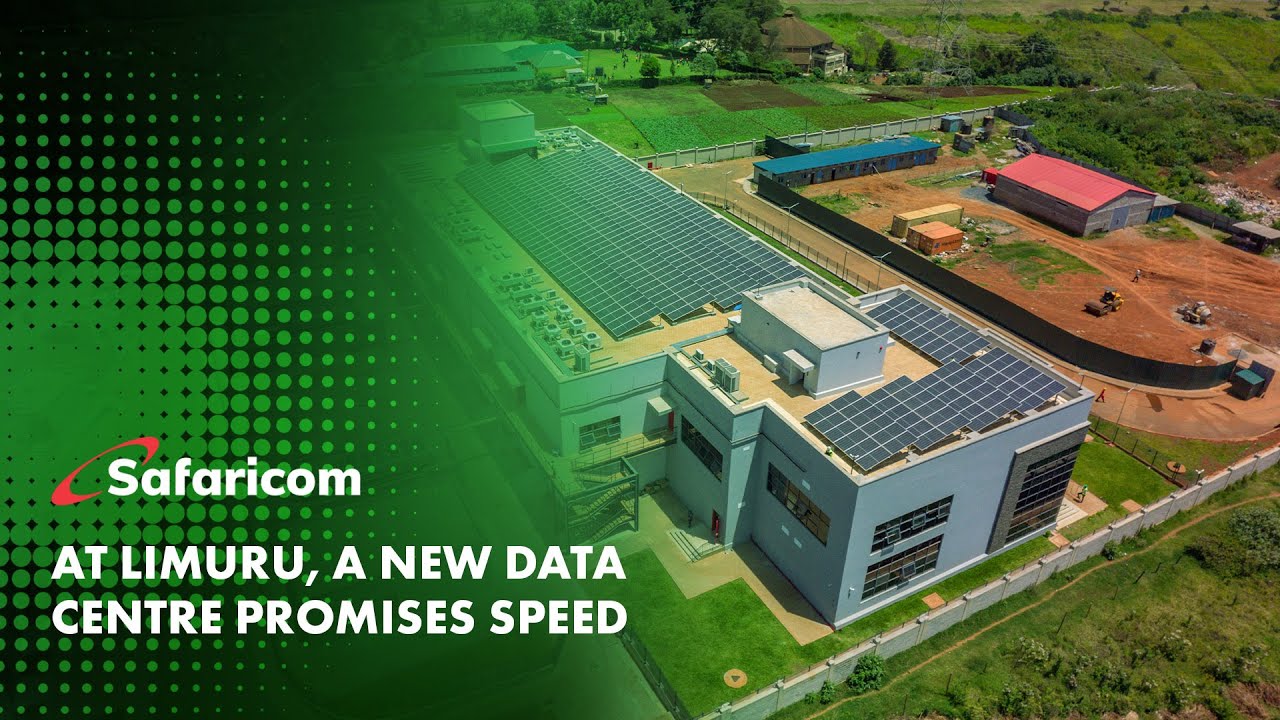 Safaricom Newsroom | At Limuru, A New Data Centre Promises Speed #SafaricomNews