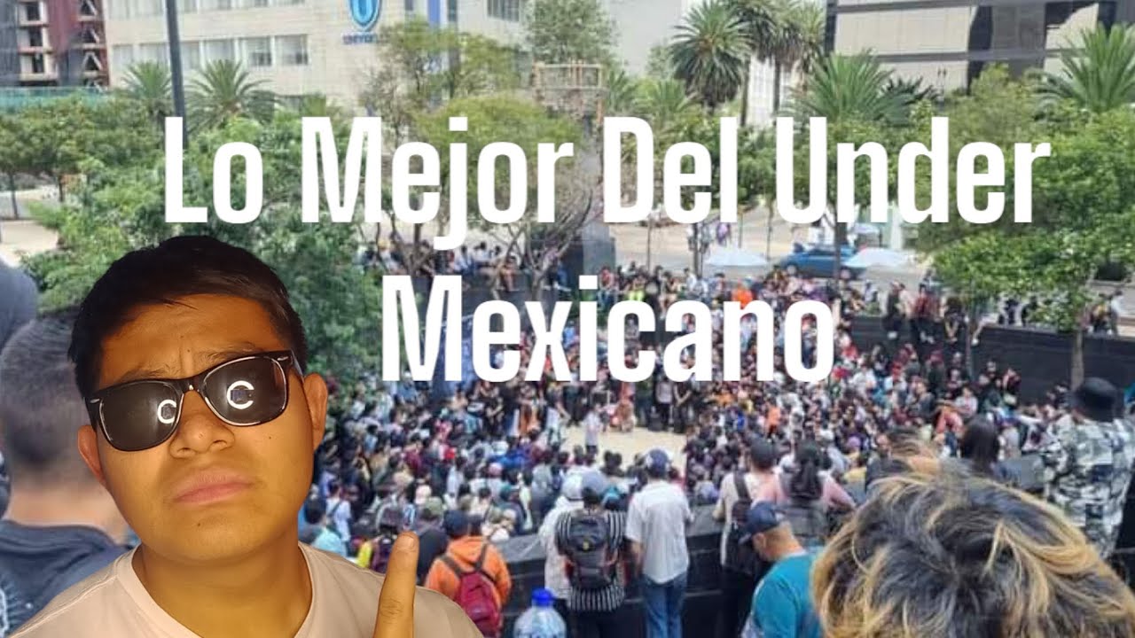 LO MEJOR DEL UNDER MEXICANO, PUROS 4!!