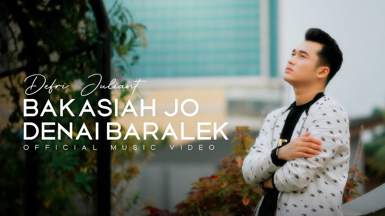 Defri Juliant - Bakasiah Jo Denai Baralek Jo Urang (Official Music Video)