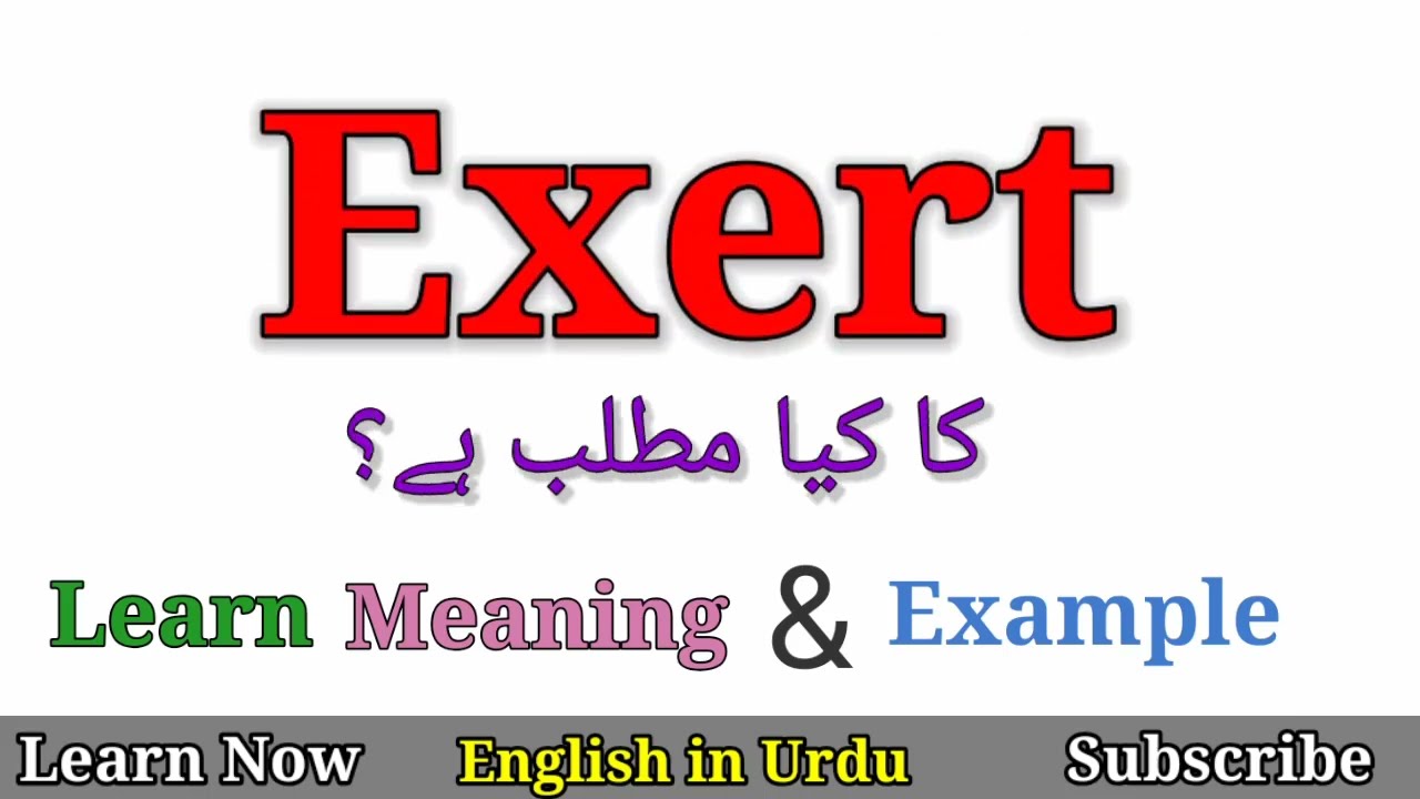 Exert Meaning in Urdu