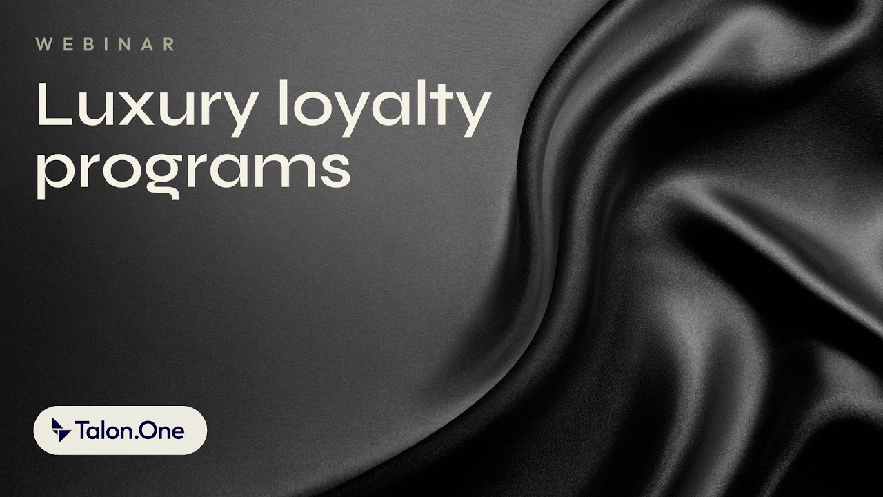 Webinar: Luxury loyalty programs explained