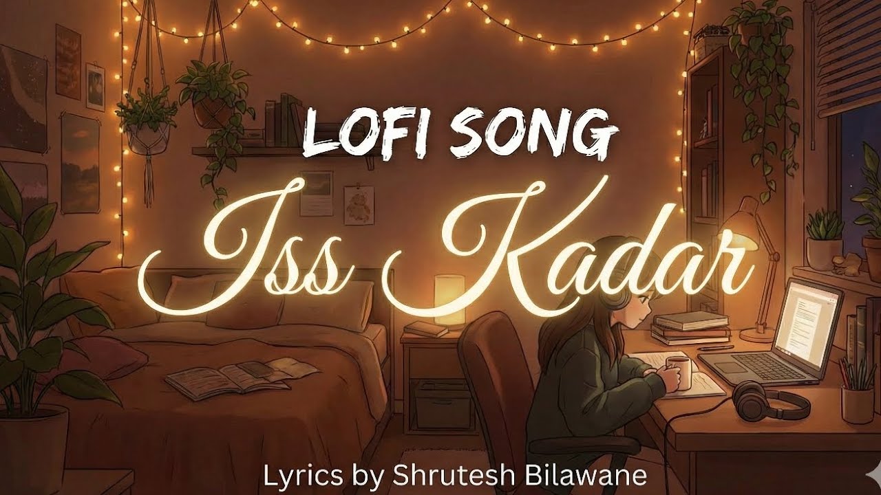 Iss Kadar - Official Lyric Video | @ShruteshBilawane  | New Romantic Song 2026