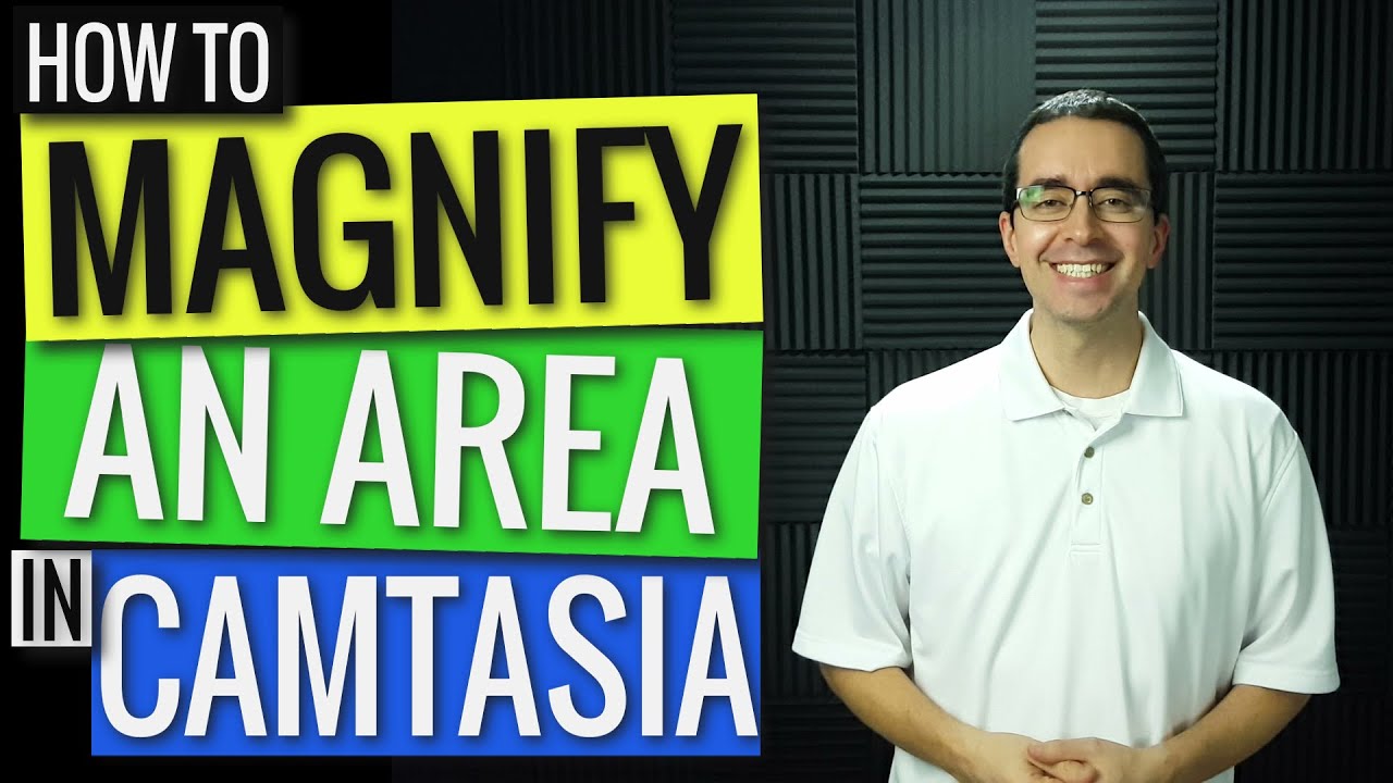How to Magnify (Zoom) an Area of the Screen in Camtasia