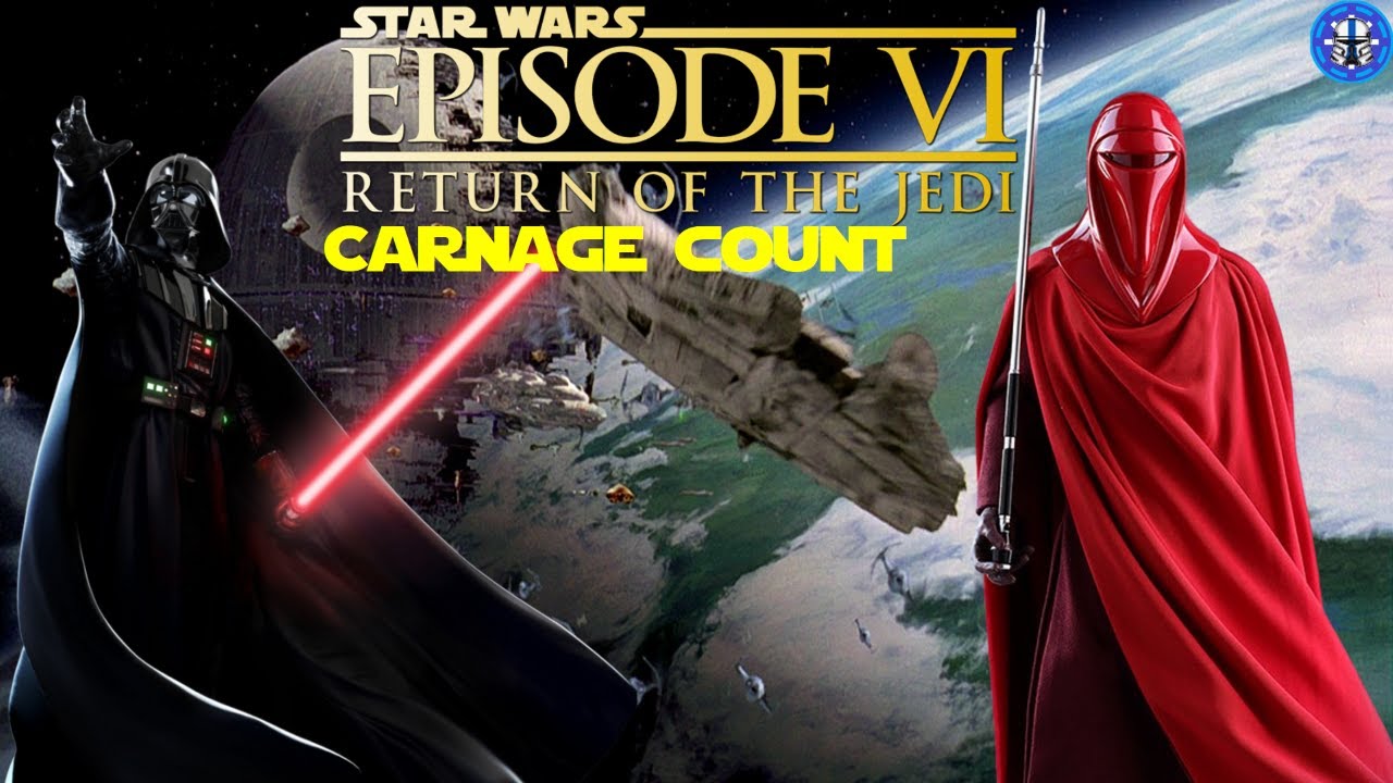 Star Wars Episode VI Return of the Jedi: Carnage Count