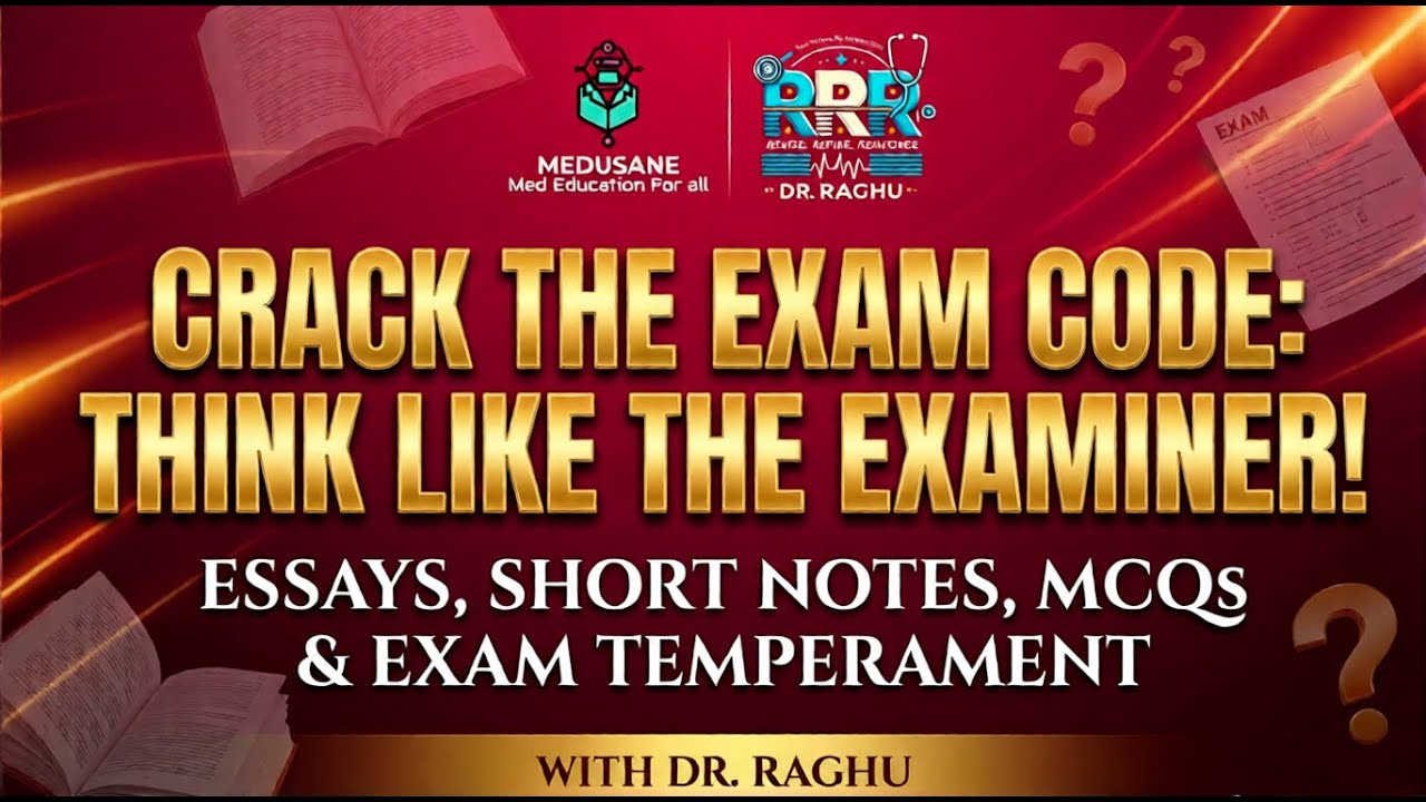 Crack the exam Code | Session 4 | RRR by Dr Raghu | Final Year MBBS | Medusane