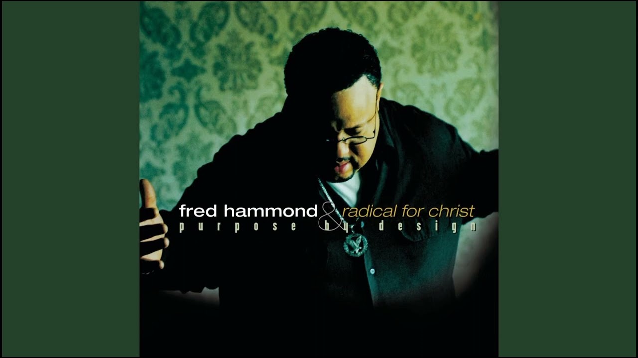 Fred Hammond & RFC - You Are The Living Word (432hz)