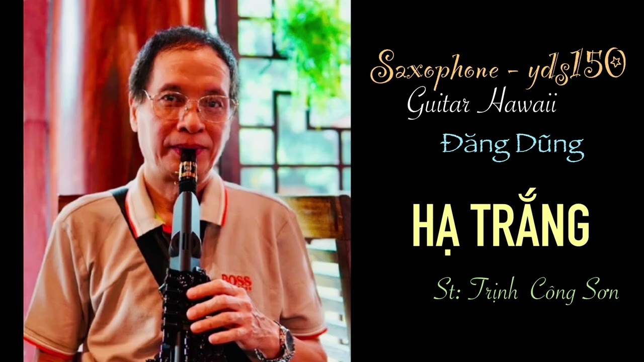 Saxophone-yds150 & Guitar hawaii (Đăng Dũng) - HẠ TRẮNG - Trịnh Công Sơn￼ #music #cover #saxophone 