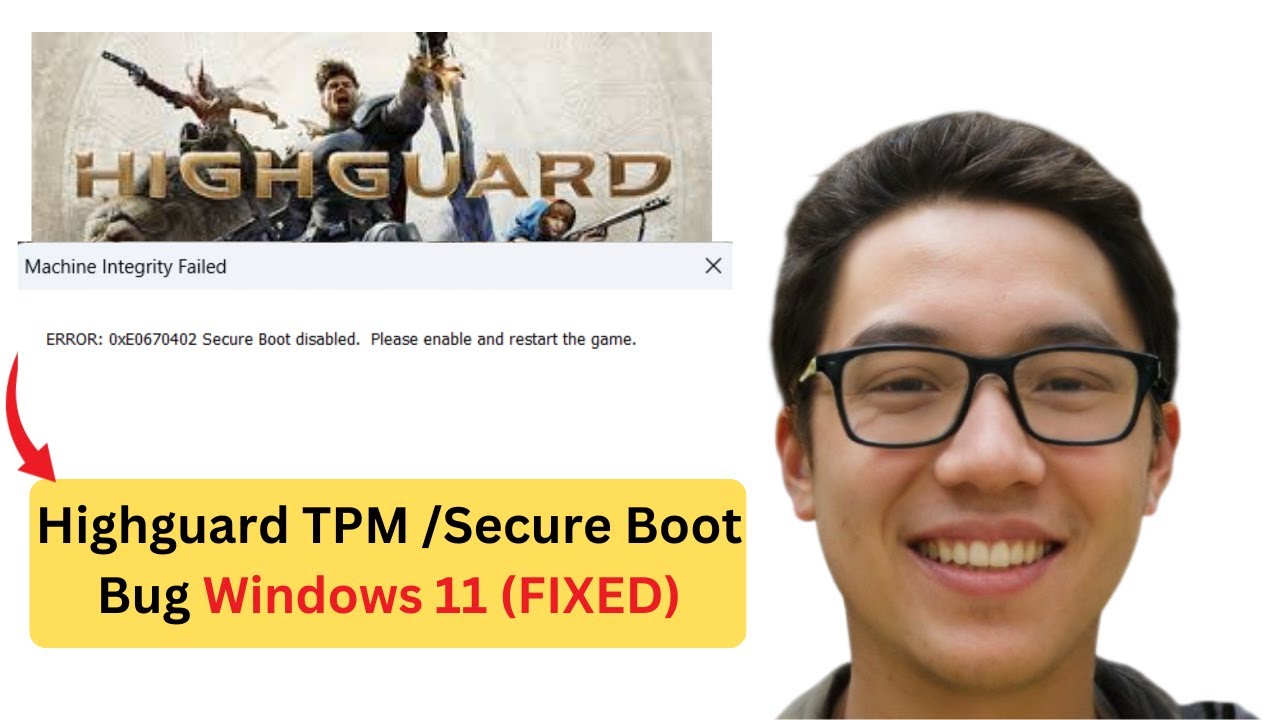 Fix Highguard Secure Boot Error 0xE0670402 