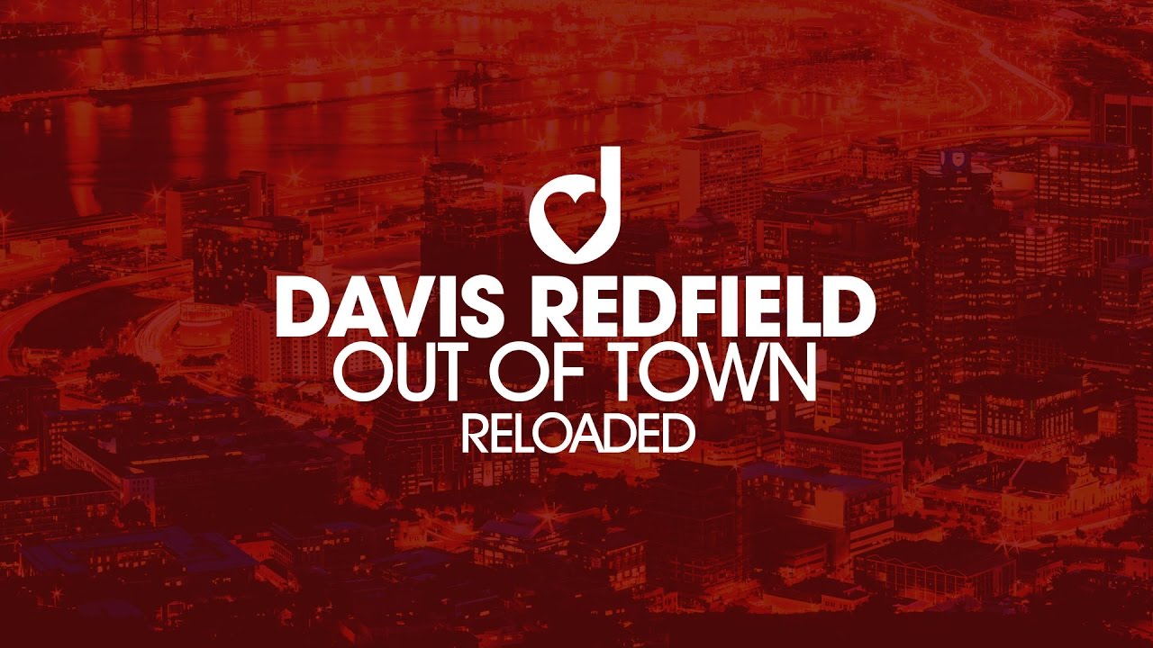 Davis Redfield – Out Of Town (Reloaded)
