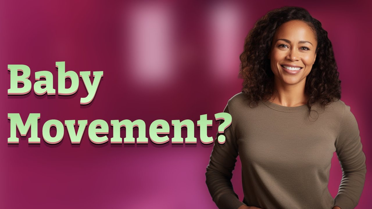 When Should You Start Worrying About Not Feeling Baby Move?