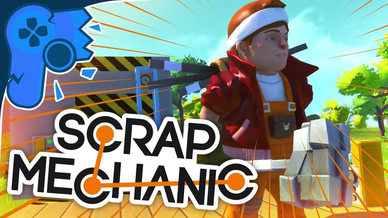 Scrap Mechanic | Havin' A Bash!