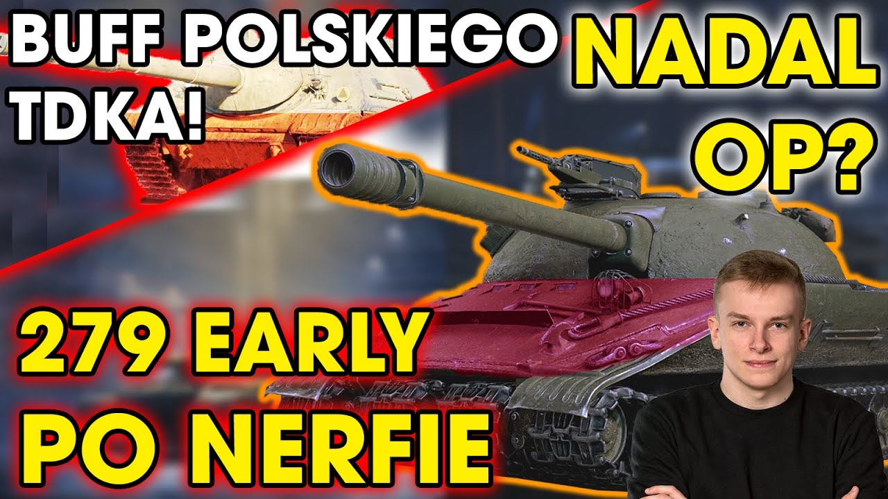 POLSKA GODZILLA DOSTAŁA BUFFA - 279 EARLY NADAL OP? TESTUJE CZOŁG PO NERFIE
