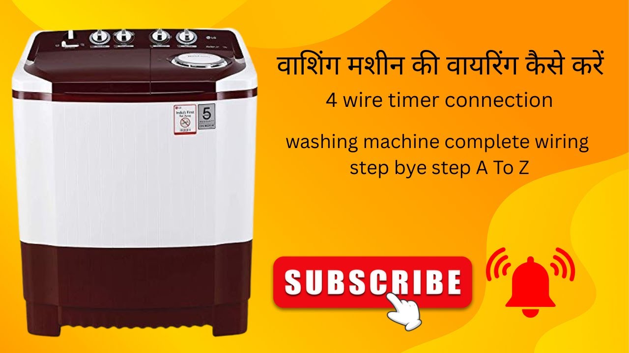 वाशिंग मशीन की वायरिंग कैसे करें || washing machine complete wiring step bye step A To Z