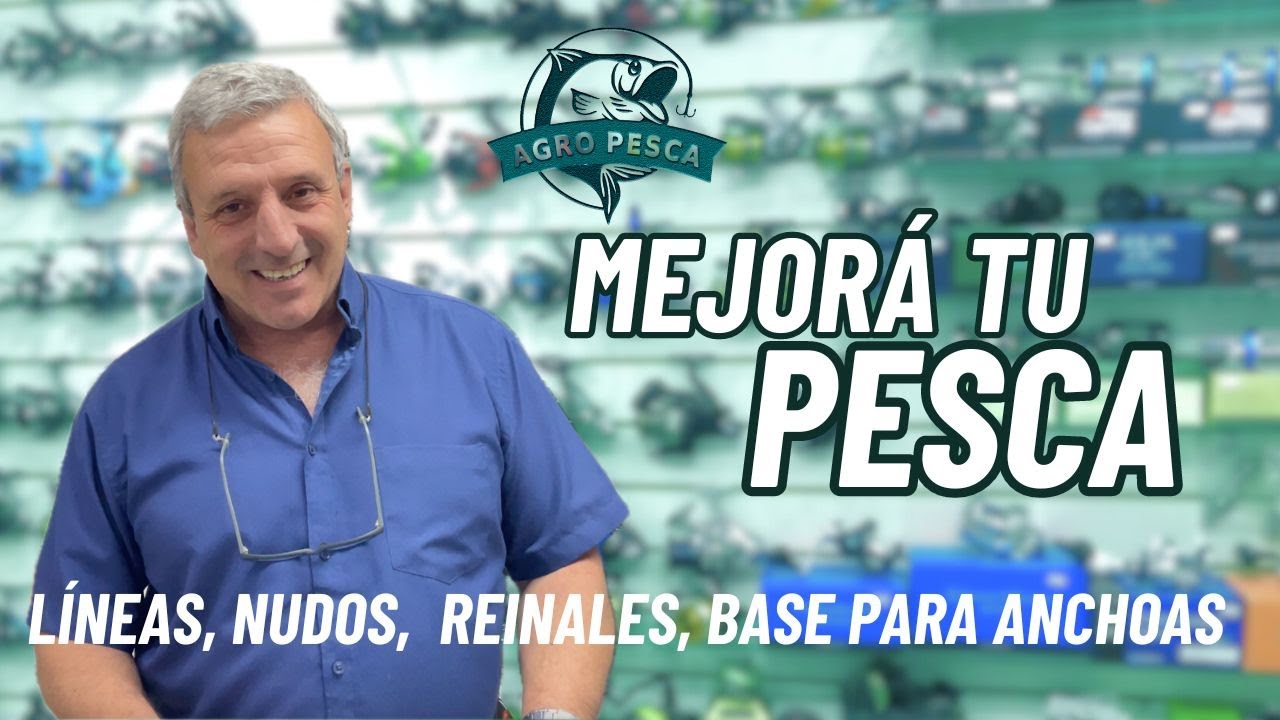 MEJORÁ TU PESCA- Líneas, Nudos, Reinales, Bases para Anchoa