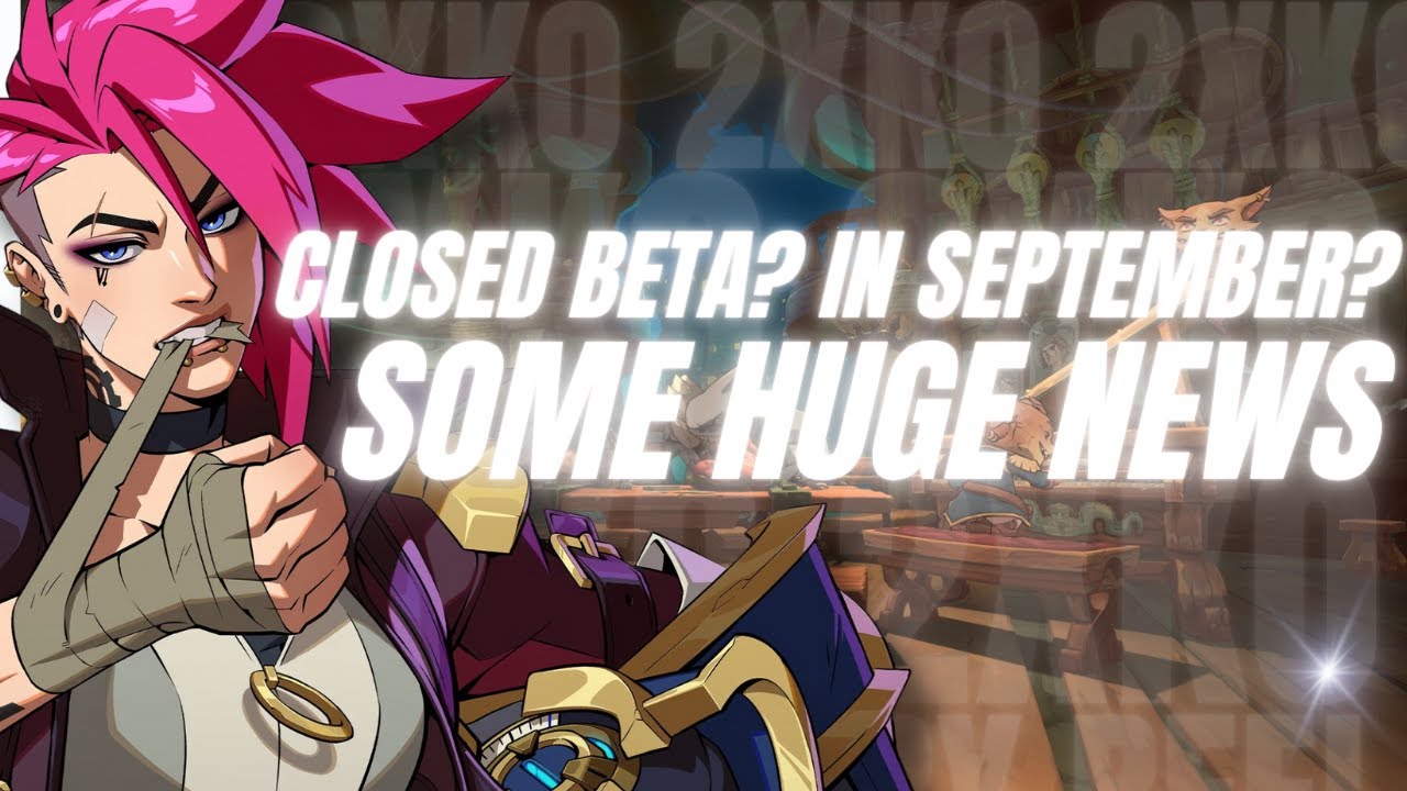 VI'S IN 2XKO!! AND A NEW CLOSED BETA COMING IN SEPTEMBER??