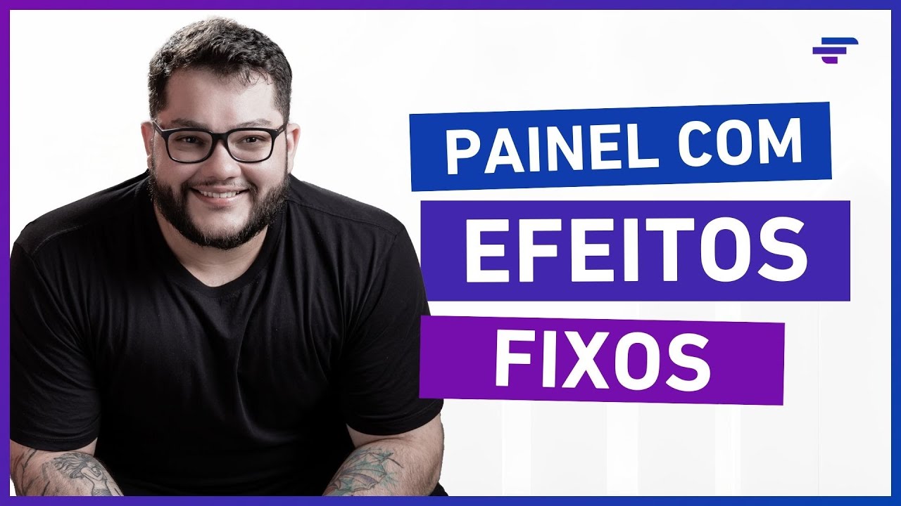 PAINEL COM EFEITOS FIXOS | Conceitos e Resultados