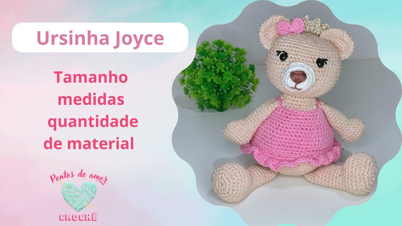Produ&ccedil;&atilde;o da ursinha joyce @ternurarteamigurumi  com pesos e medidas