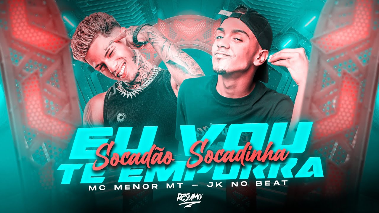 EU VOU TE EMPURRAR 300 POR HORA / SOCADÃO SOCADINHA - MC MENOR MT (JK NO BEAT)