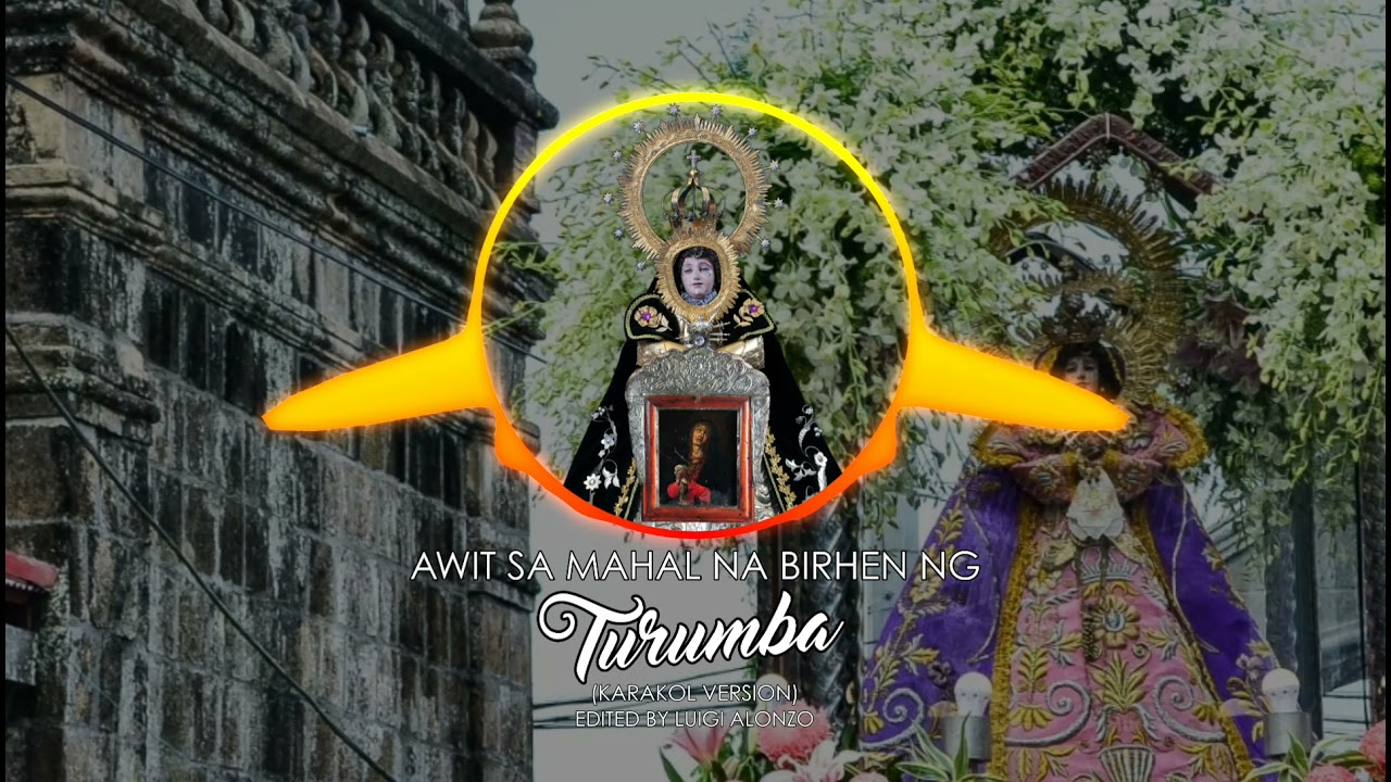 Awit sa Mahal na Birhen ng Turumba(Karakol Version)