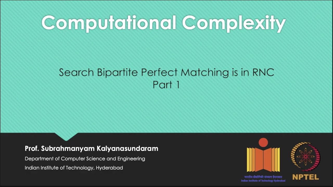 mod09lec45 - Search Bipartite Perfect Matching is in RNC: Part 1