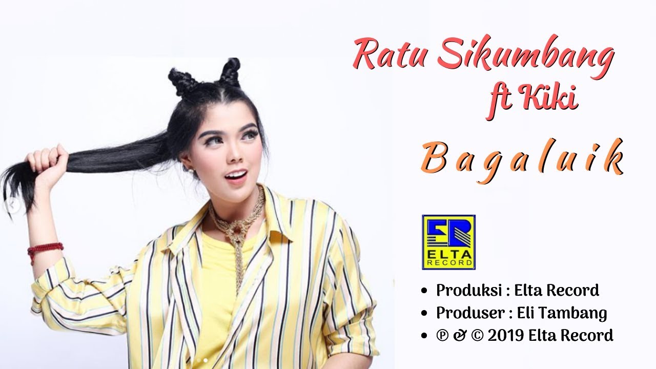 Ratu Sikumbang feat KIKI - BAGALUIK [Official Music Video] Lagu Minang Terbaru 2019