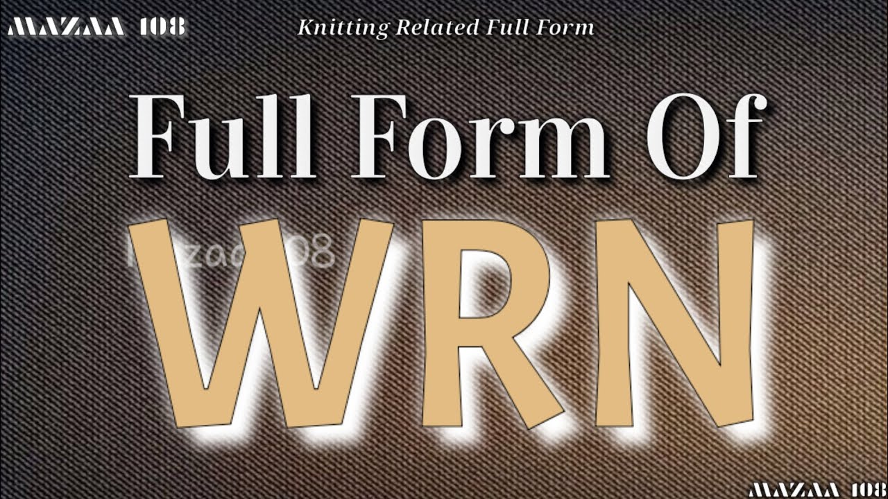 full form of WRN | WRN full form | full form WRN | WRN Means | WRN Stands for | Meaning of WRN