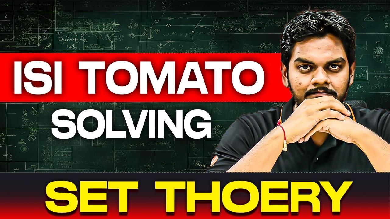 Set Thoery | ISI Tomato Solving | Live | Anirudha Sir