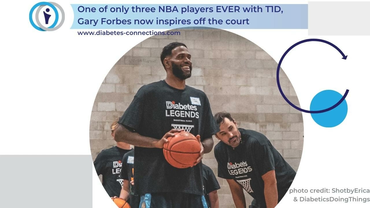 One of only three NBA players EVER with T1D, Gary Forbes now inspires off the court