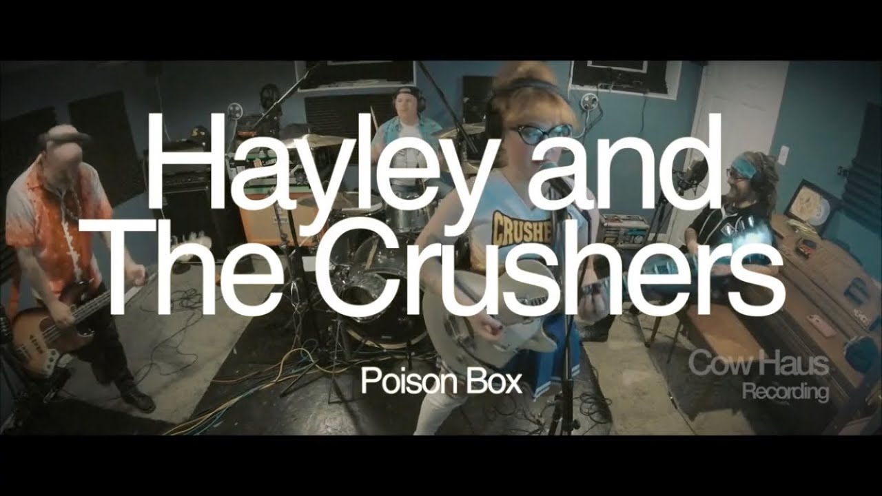 Hayley and the Crushers - Poison Box | Broadcast from Cow Haus