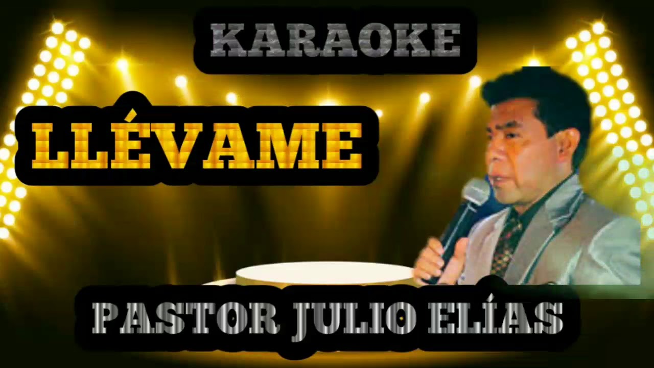 KARAOKE O PISTA CON LETRA (PASTOR JULIO ELÍAS) #INSTRUMENTAL