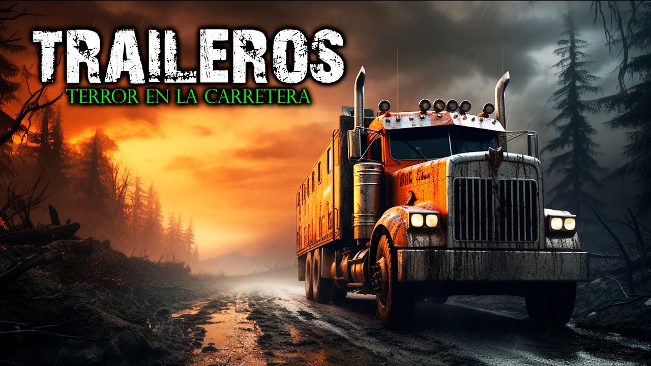 TRAILEROS - Aterradoras Historias de Terror en las CARRETERAS | Relatos de Horror para no Dormir