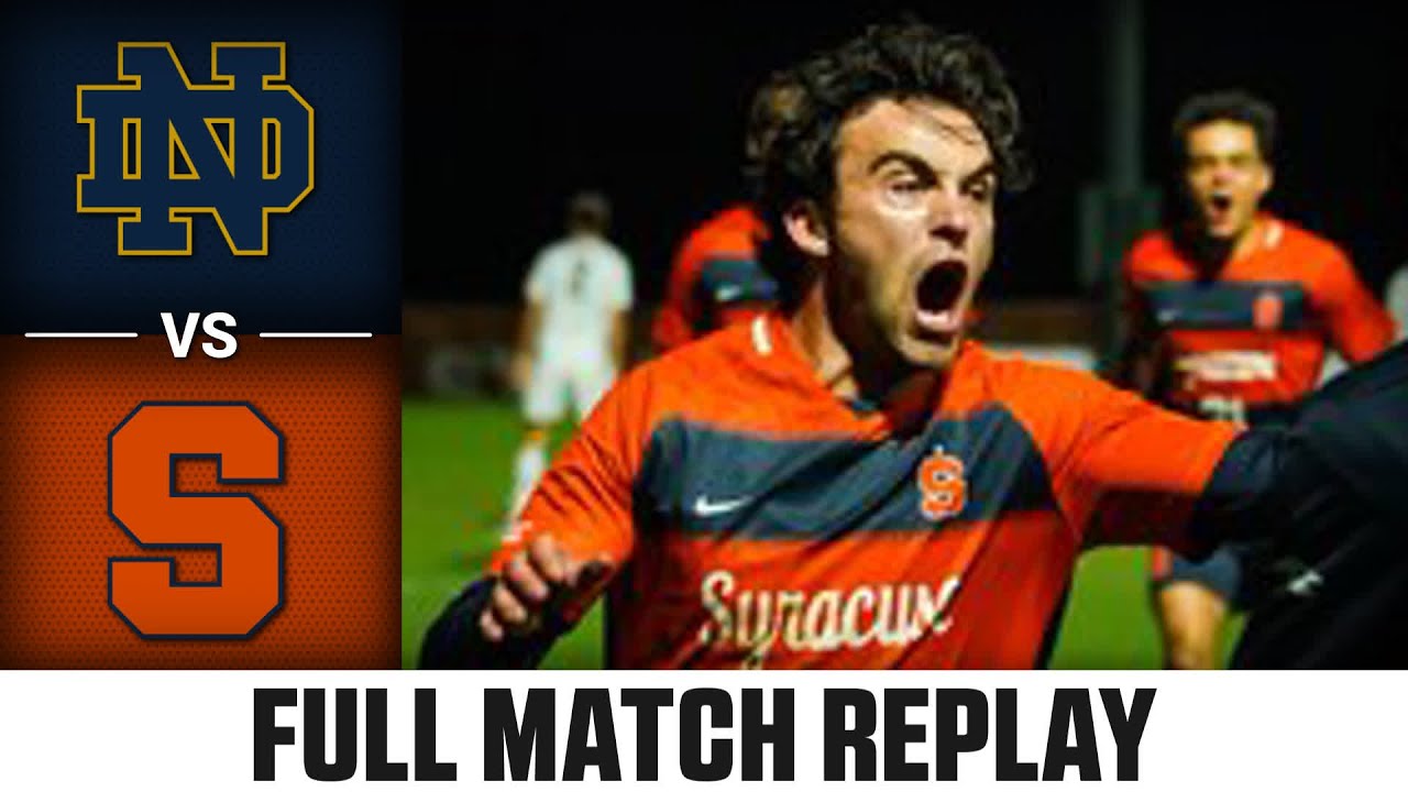 Notre Dame vs. Syracuse Full Match Replay | 2024 ACC Men's Soccer