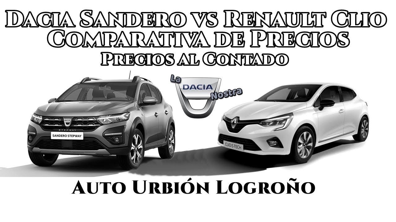 Dacia Sandero 2021 vs Renault Clio | Comparativa Precios al Contado | Auto Urbion Logro&ntilde;o