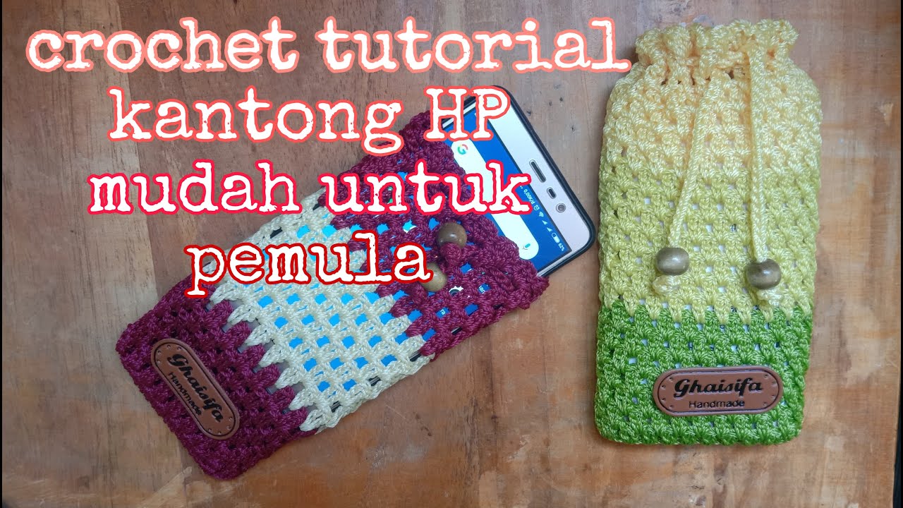 Crochet || Cara Merajut Sarung HP Untuk Pemula || Tutorial Mudah Membuat Kantong Hp