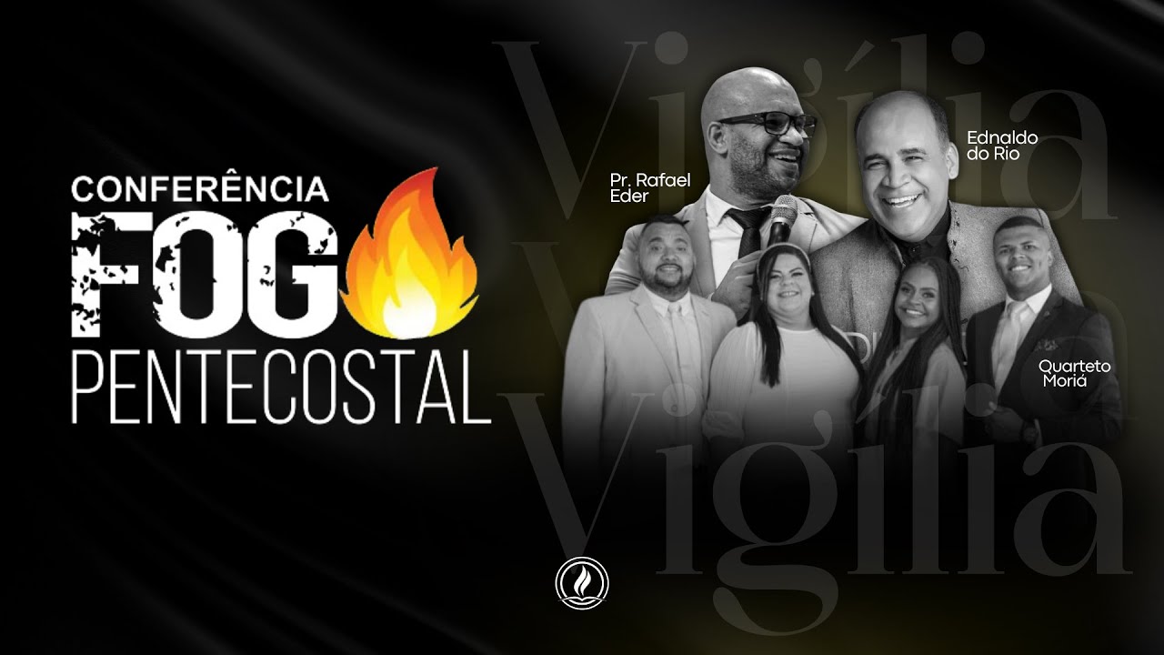 12/Fev | Vigila Fogo Pentecostal