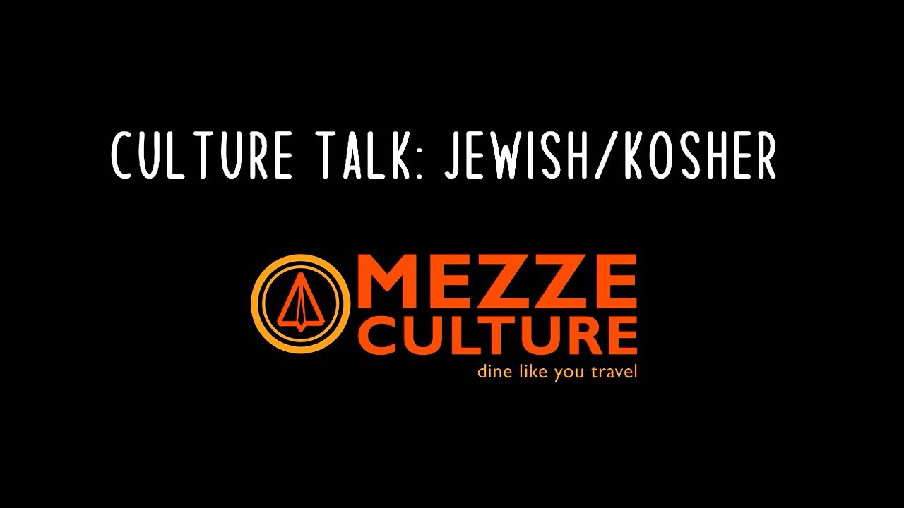 Mezze Culture Talk on Jewish/Kosher with My Most Favorite Food | Jewish Restaurants in NYC Inspire