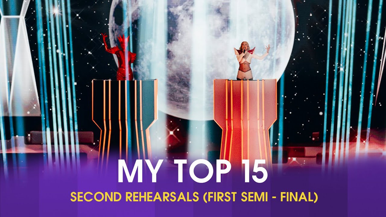 Eurovision 2024: My Top 15 - Second Rehearsals (First Semi Final)