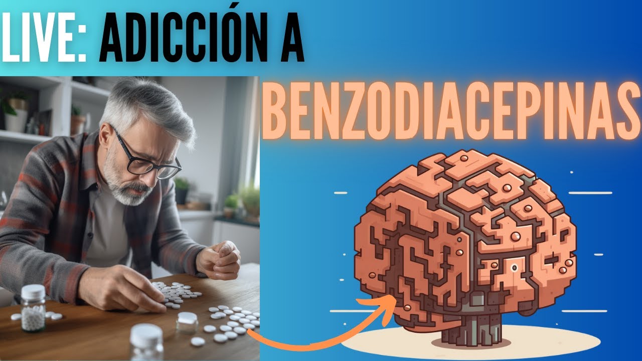 Adicción a benzodiacepinas. Live