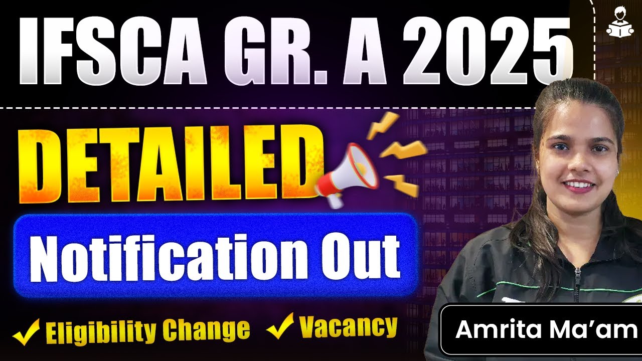 IFSCA Grade A 2025 Detailed Notification Out | How to Prepare for IFSCA | IFSCA Eligibility Criteria