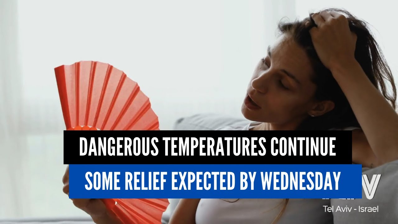 Dangerous temperatures persisting until Wednesday