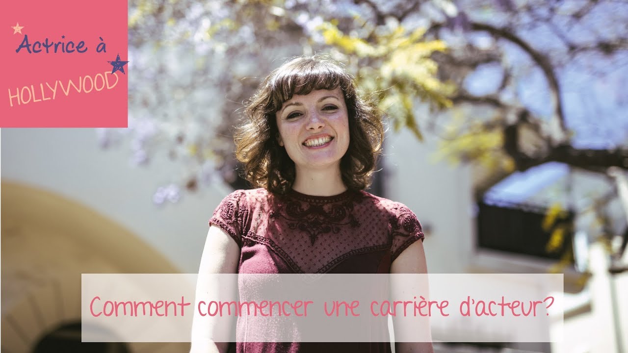 Acteurs : commencer une carrière