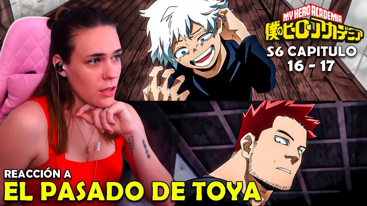 EL PASADO DE TODOROKI TOYA | REACCIÓN A BOKU NO HERO TEMPORADA 6 ( 16 - 17 )