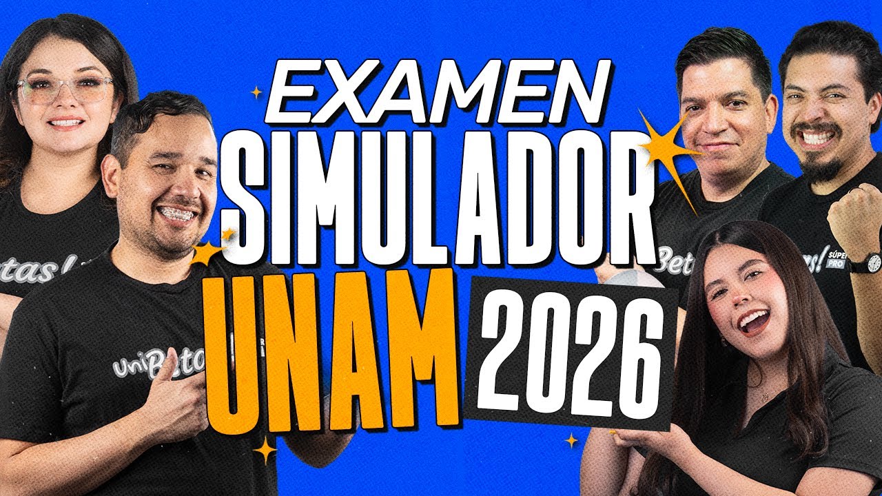 Examen Simulador UNAM: 48 Reactivos para Ver qué Tan Listo Estás
