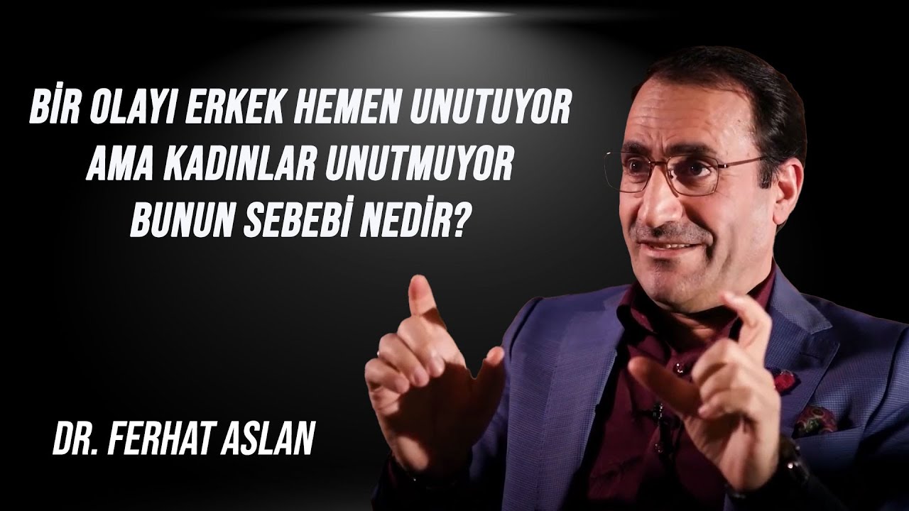 Bir olayı erkek hemen unutuyor ama kadınlar unutmuyor. Bunun sebebi nedir?