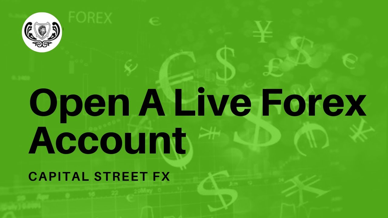 How To Open A Live Forex Account For Free | Capital Street Fx