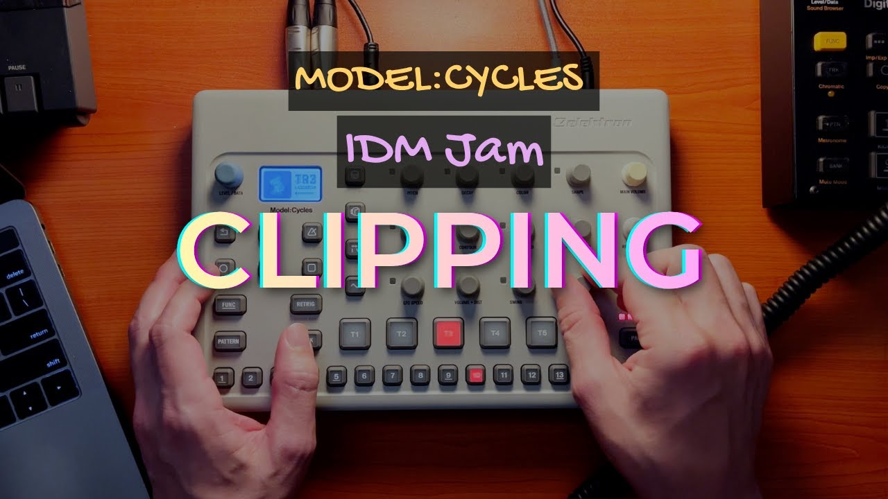 Clipping | IDM | Elektron Model:Cycles